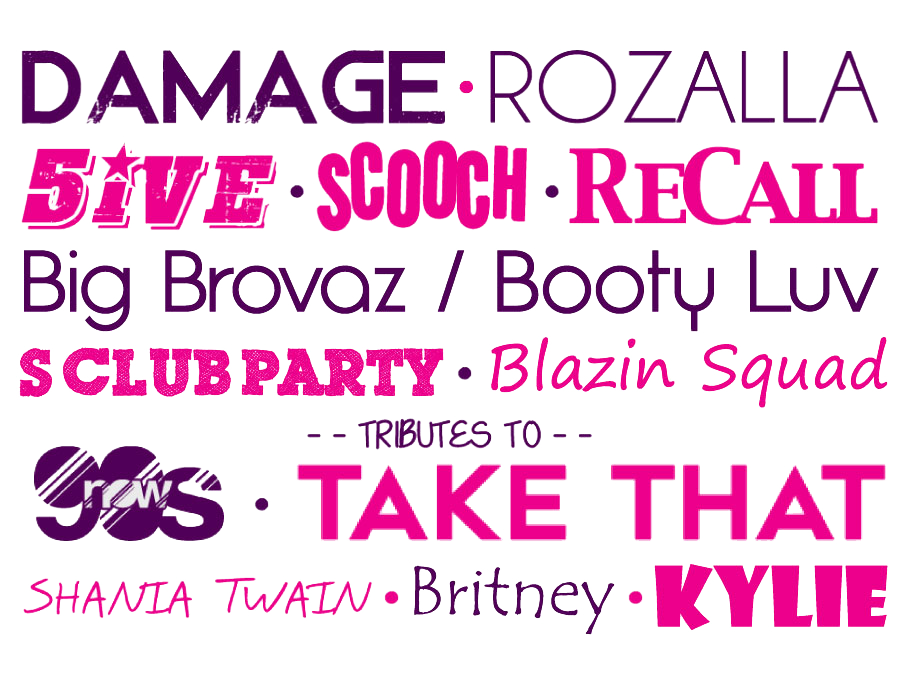 Acts Include: Five, Damage, Recall, Scooch, Big Brovaz, Booty Luv and many more